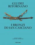 Gli dei ritornano. I bronzi di San Casciano. Ediz. italiana e inglese