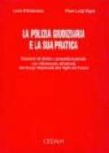 La polizia giudiziaria e la sua pratica. Elementi di diritto e procedura penale con riferimento all'attività del Corpo nazionale dei vigili del fuoco