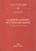 Le garanzie autonome ed il rischio del creditore