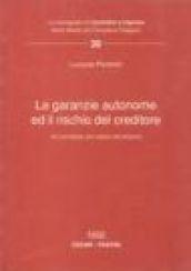 Le garanzie autonome ed il rischio del creditore