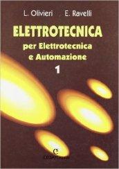 Elettrotecnica. Per elettrotecnica e automazione. Per gli Ist. Tecnici. 1.