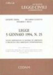 Legge 5 gennaio 1994, n. 25. Nuove disposizioni in materia di arbitrato e disciplina dell'arbitrato internazionale