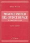 Manuale pratico del giudice di pace. Il processo civile