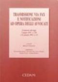 Trasmissione via fax e notificazioni ad opera degli avvocati. Commento alle Leggi 7 giugno 1993, n. 183 e 21 gennaio 1994, n. 53