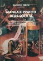 Manuale pratico delle società. Commentato con riferimenti al diritto civile, processuale, penale, fallimentare e tributario (2 vol.)