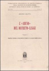 L'abuso del decreto-legge. 1.Profili teorici, evoluzione storica e analisi morfologica