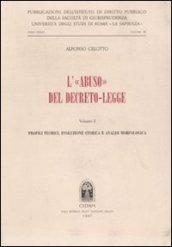 L'abuso del decreto-legge. 1.Profili teorici, evoluzione storica e analisi morfologica