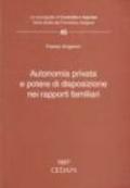 Autonomia privata e potere di disposizione nei rapporti familiari