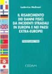 Il risarcimento dei danni fisici da incidenti stradali in Europa e nei paesi extra-europei. Prontuario 1998