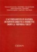 L'accertamento in materia di imposte dirette e indirette dopo la «Riforma Visco»