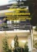 Manuale pratico delle società cooperative. Commentato con riferimento al diritto civile, fallimentare, penale, previdenziale e fiscale...