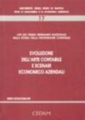 Evoluzione dell'arte contabile e scenari economico aziendali. Atti del 1º Seminario nazionale sulla storia della professione contabile