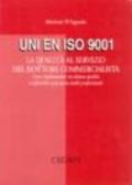 UNI/EN/ISO 9001. La qualità al servizio del dottore commercialista. Come implementare un sistema qualità certificabile nel proprio studio professionale