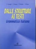 Dalle strutture ai testi. Per le Scuole superiori