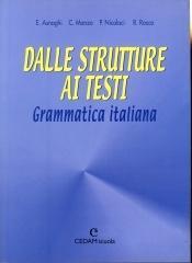 Dalle strutture ai testi. Per le Scuole superiori