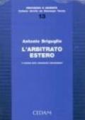 L'arbitrato estero. Il sistema delle convenzioni internazionali