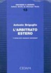 L'arbitrato estero. Il sistema delle convenzioni internazionali