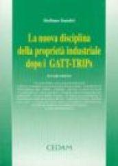 La nuova disciplina della proprietà industriale dopo i GATT-TRIPs