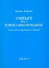 I contratti della pubblica amministrazione. Raccolta coordinata di giurisprudenza e legislazione