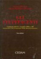 Gli stupefacenti. Commento del TU 9 ottobre 1990 n. 309. Giurisprudenza, decreti ministeriali, tabelle, relazioni parlamentari