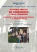 Manuale pratico del condominio e della comunione. Commentato con la legislazione speciale e la normativa fiscale