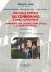 Manuale pratico del condominio e della comunione. Commentato con la legislazione speciale e la normativa fiscale