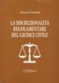 La discrezionalità regolamentare del giudice civile