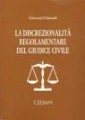La discrezionalità regolamentare del giudice civile