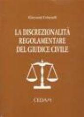 La discrezionalità regolamentare del giudice civile