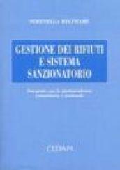 Gestione dei rifiuti e sistema sanzionatorio. Integrato con la giurisprudenza comunitaria e nazionale