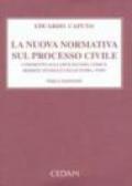 La nuova normativa sul processo civile. Commento agli articoli del codice modificato dalle Leggi 353/90 e 374/91