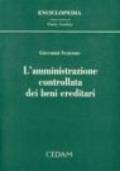 L'amministrazione controllata dei beni ereditari