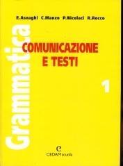 Grammatica. Ediz. modulare. Per la Scuola media. 1.Comunicazione e testi