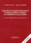 Codice delle convenzioni internazionali in materia di imposte sul reddito, sul patrimonio e sulle successioni (annotato con giurisprudenza...). Con CD-ROM
