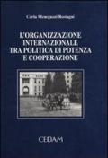 L'organizzazione internazionale tra politica di potenza e cooperazione