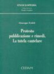 Protesto, pubblicazione e rimedi. La tutela cautelare