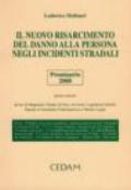 Il nuovo risarcimento del danno alla persona negli incidenti stradali. Prontuario. Aggiornato al luglio 2000