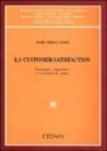 La customer satisfaction. Vantaggio competitivo e creazione di valore