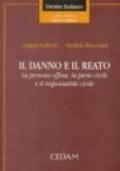 Il danno e il reato. La persona offesa, la parte civile e il responsabile civile