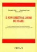 Il nuovo diritto al lavoro dei disabili. La Legge n. 68/99 di riforma del collocamento obbligatorio...