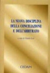 La nuova disciplina della conciliazione e dell'arbitrato