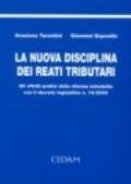 La nuova disciplina dei reati tributari. Gli effetti pratici della riforma introdotta con il Decreto legislativo n. 74/2000