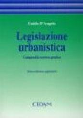 Legislazione urbanistica. Compendio teorico-pratico