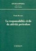 La responsabilità civile da attività pericolose