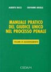 Manuale pratico del giudice unico nel processo penale. Aggiornamento con il DL 7 aprile 2000 n. 82, convertito con modificazioni dalla L. 5 giugno 2000 n. 144