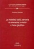 La notorietà della persona da interesse protetto a bene giuridico