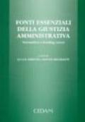 Fonti essenziali della giustizia amministrativa. Normativa e leading cases