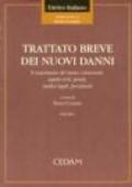 Trattato breve dei nuovi danni. Il risarcimento del danno esistenziale: aspetti civili, penali, medico legali, processuali