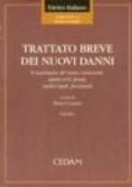 Trattato breve dei nuovi danni. Il risarcimento del danno esistenziale: aspetti civili, penali, medico legali, processuali