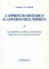 L'approccio sistemico al governo dell'impresa. 2.La dinamica evolutiva del sistema impresa tra economia e finanza